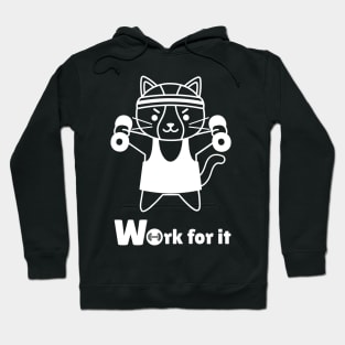 Work for it, little kitty Hoodie